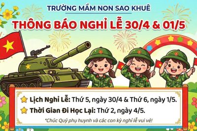 Trường Mầm non Sao Khuê thông báo lịch nghỉ lễ 30/4 và 01/5/2026